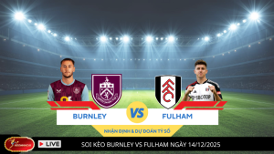 Soi Kèo Burnley vs Fulham ngày 14122025