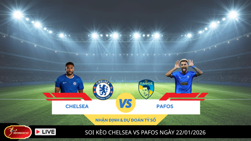 Soi Kèo Chelsea vs Pafos