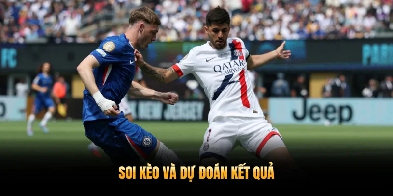 Soi kèo và dự đoán kết quả